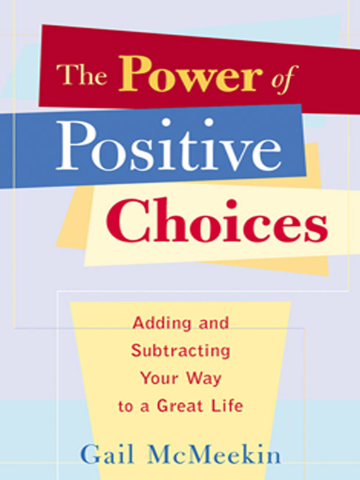 Title details for The Power of Positive Choices by Gail McMeekin - Available